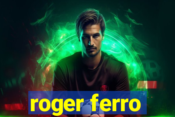 roger ferro