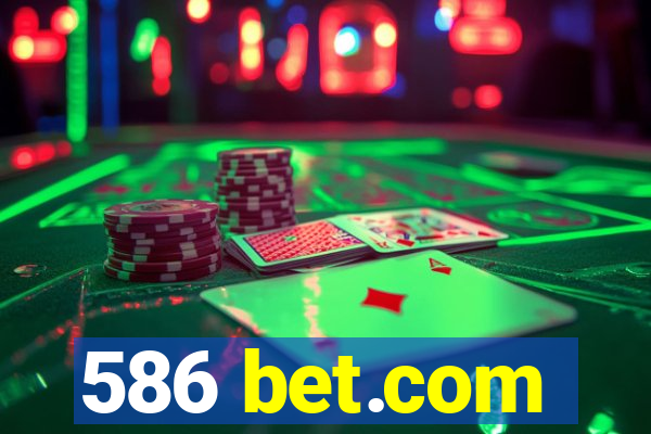 586 bet.com