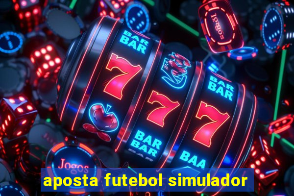 aposta futebol simulador