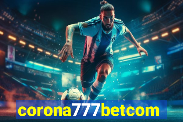 corona777betcom