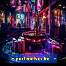 esportenetvip.bet - apostas online