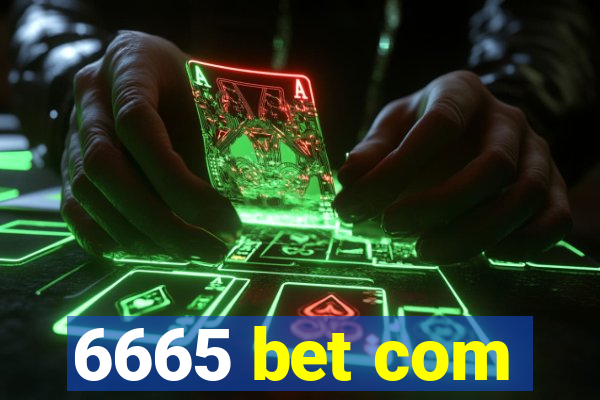 6665 bet com