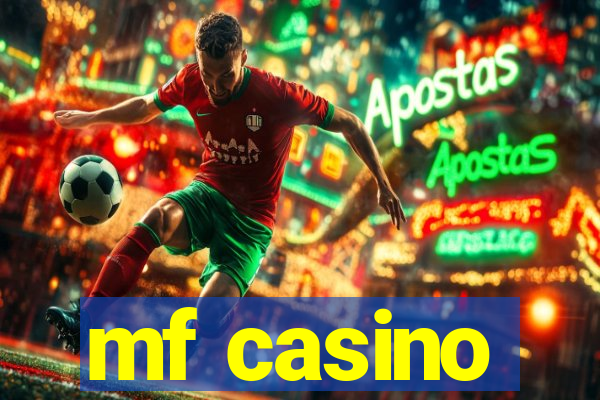 mf casino