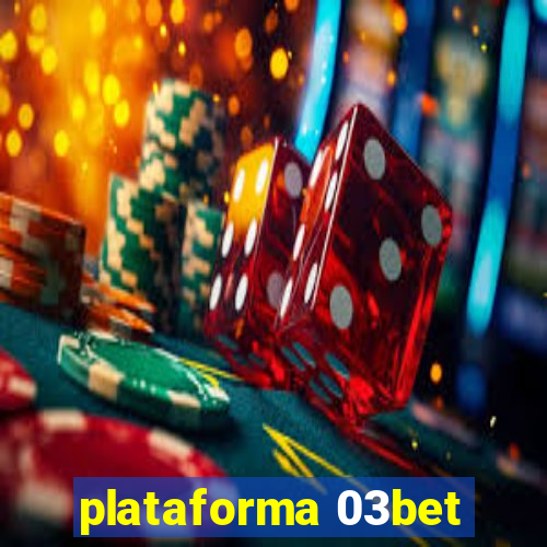 plataforma 03bet