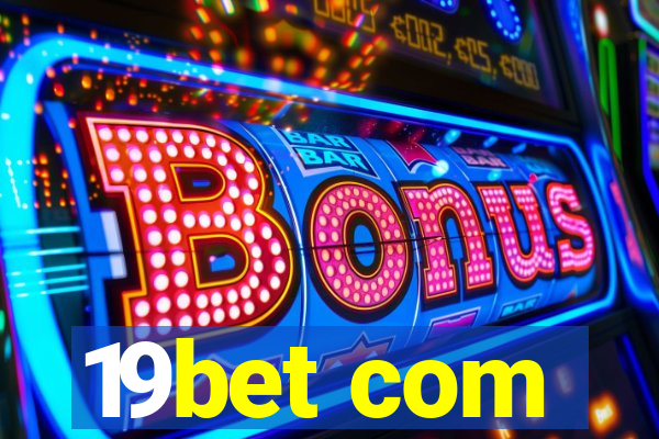 19bet com