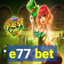 e77 bet