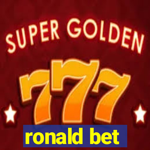 ronald bet