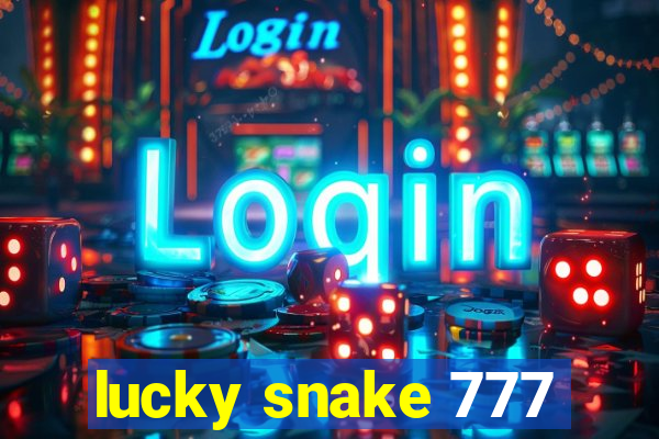 lucky snake 777