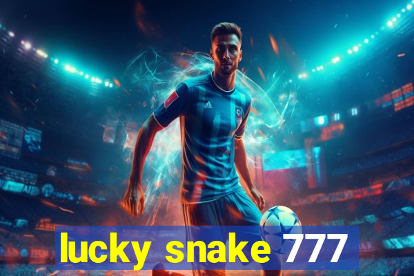 lucky snake 777