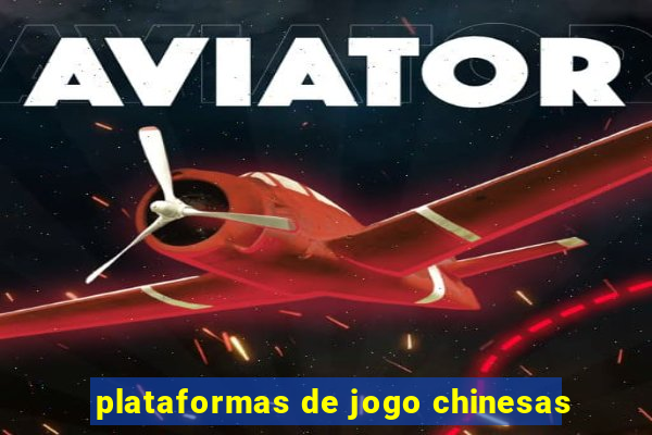 plataformas de jogo chinesas