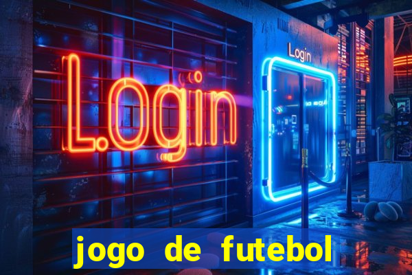 jogo de futebol com dinheiro infinito