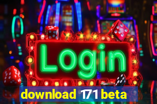 download 171 beta