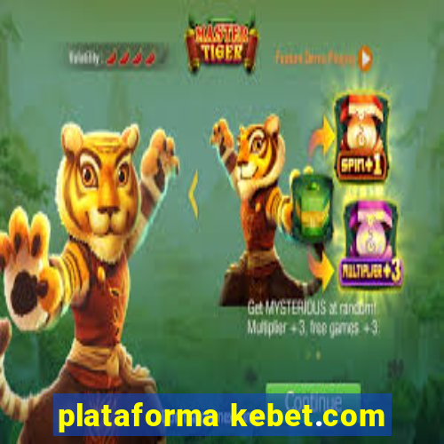 plataforma kebet.com