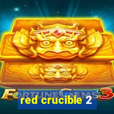 red crucible 2