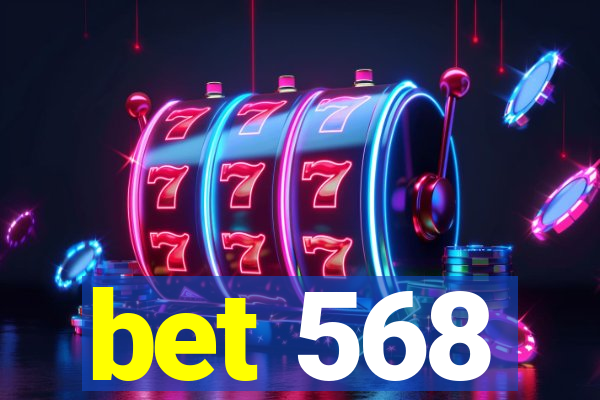 bet 568