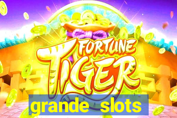 grande slots jackpot louco