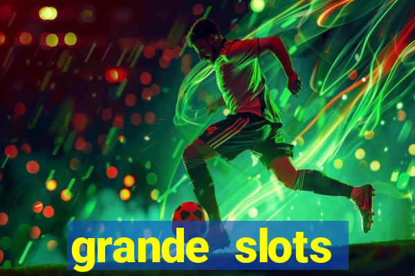 grande slots jackpot louco