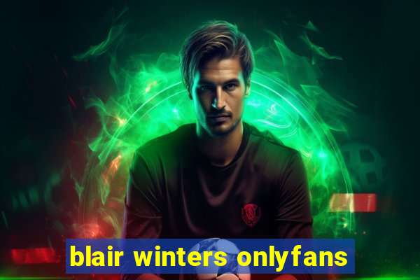 blair winters onlyfans