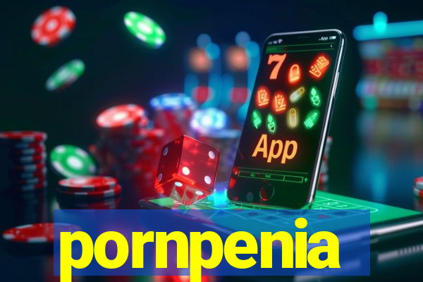 pornpenia