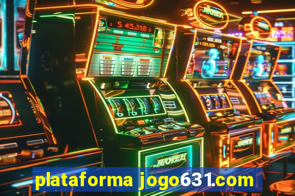 plataforma jogo631.com