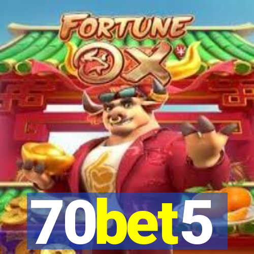 70bet5