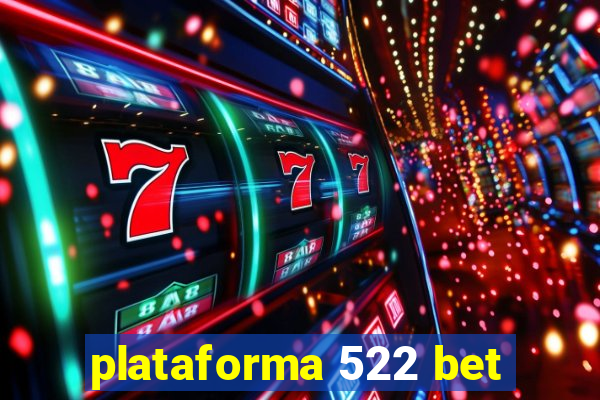 plataforma 522 bet