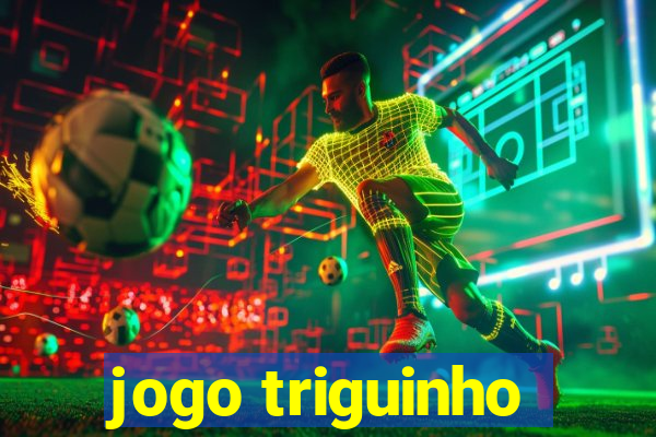 jogo triguinho