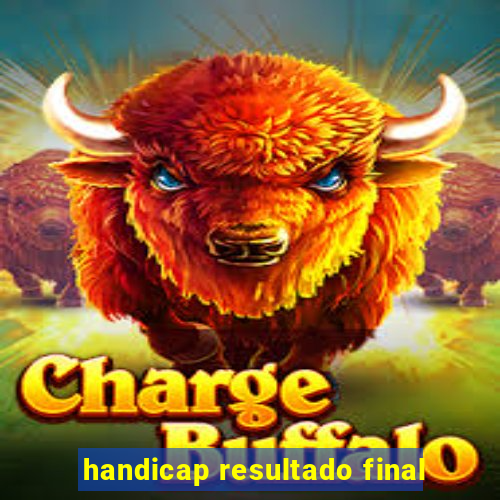 handicap resultado final