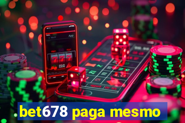 bet678 paga mesmo