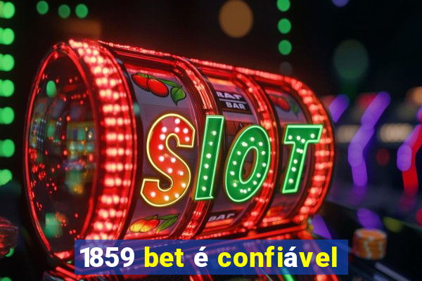 1859 bet é confiável