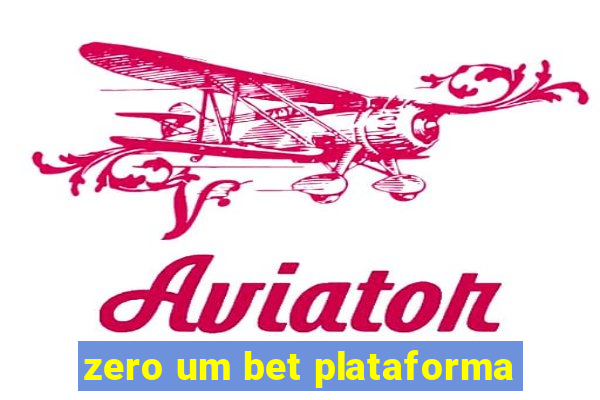 zero um bet plataforma