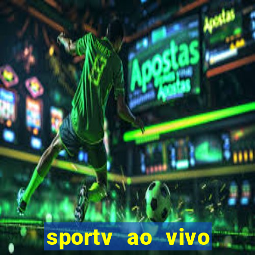 sportv ao vivo multi multicanal