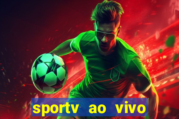 sportv ao vivo multi multicanal