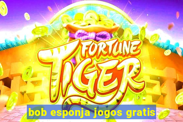 bob esponja jogos gratis