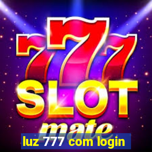 luz 777 com login