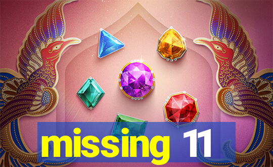 missing 11