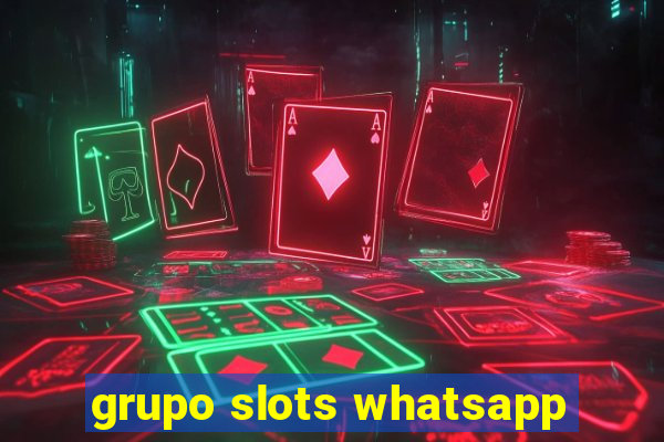 grupo slots whatsapp