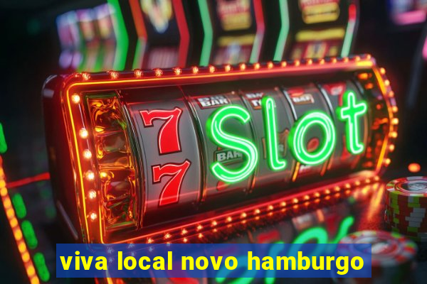 viva local novo hamburgo