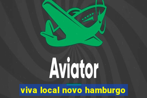 viva local novo hamburgo