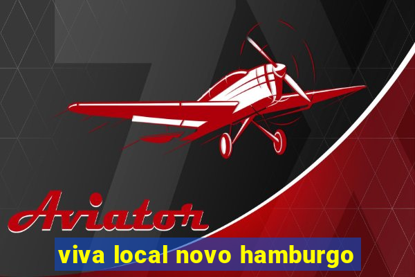 viva local novo hamburgo