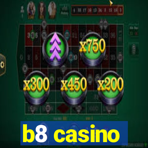 b8 casino