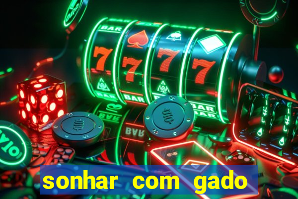 sonhar com gado jogo do bicho