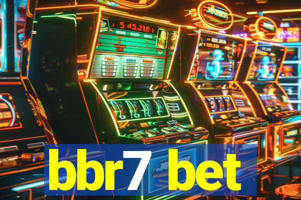 bbr7 bet