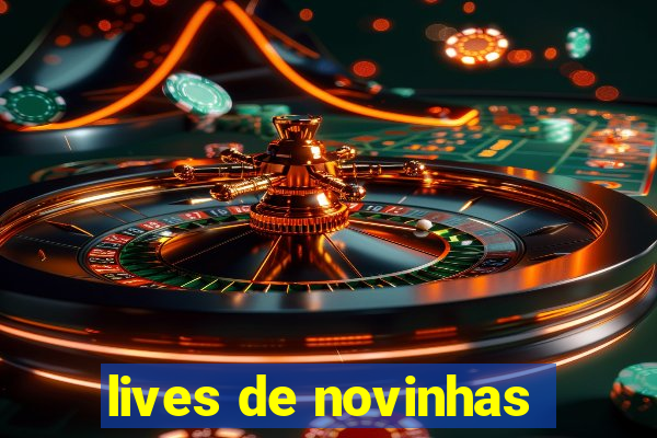 lives de novinhas