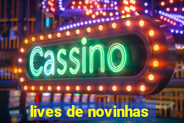 lives de novinhas