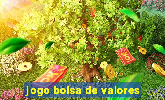 jogo bolsa de valores