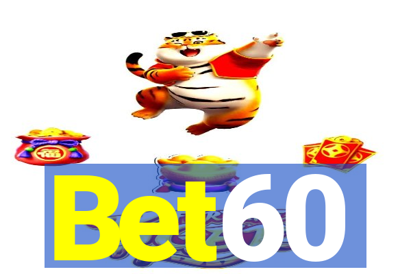 Bet60