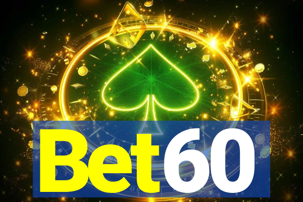 Bet60