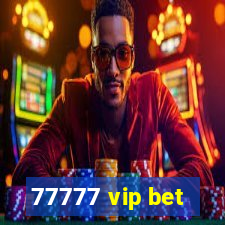 77777 vip bet