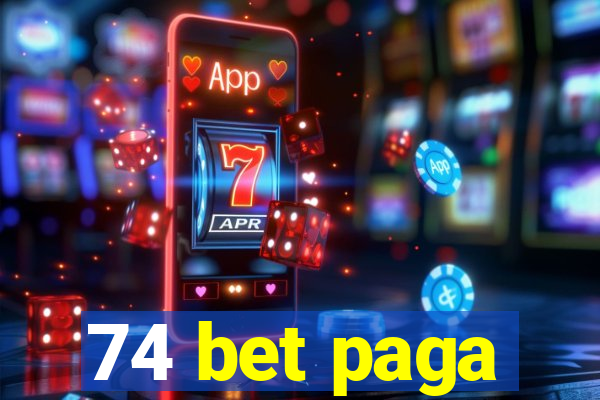 74 bet paga